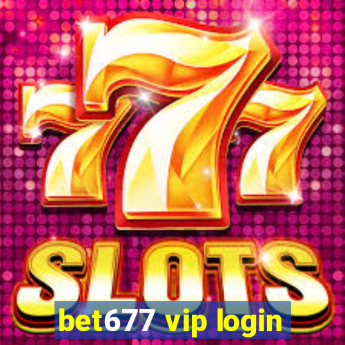 bet677 vip login